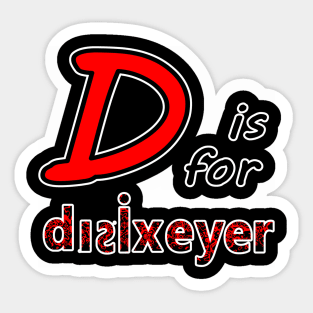 D is for Dyslexia Sticker